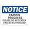 Signmission OSHA Notice Sign, 7" Height, 10" Width, Exam In Progress Please Do Not Enter Unless Sign, Landscape OS-NS-D-710-L-12204 - alternate 1